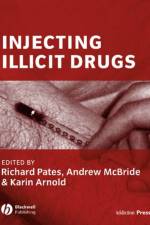 Injecting Illicit Drugs af R Pates