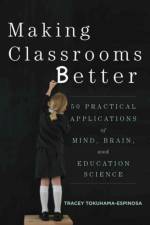 Making Classrooms Better af Tracey (Harvard University Extension School) Tokuhama-Espinosa