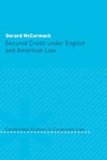 Secured Credit under English and American Law af Gerard (University of Manchester) McCormack
