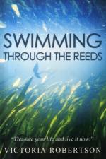 Swimming Through the Reeds af Victoria Robertson