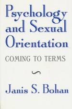 Psychology and Sexual Orientation af Janis S. Bohan