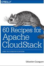 60 Recipes for Apache CloudStack af Sebastien Gosaguen