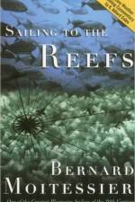 Sailing to the Reefs af Bernard Moitessier