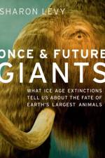 Once and Future Giants af Sharon (Freelance science writer Levy