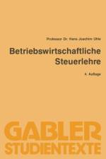 Betriebswirtschaftliche Steuerlehre af Uhle Hans Joachim