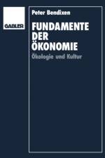 Fundamente der Okonomie af Peter Bendixen