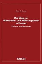 Weg zur Wirtschafts- und Wahrungsunion in Europa af Peter Bofinger