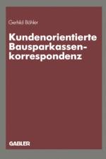Kundenorientierte Bausparkassenkorrespondenz af Gerhild Bohler