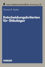Entscheidungskriterien fur Glaubiger af Thomas R. Fischer
