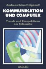 Kommunikation und Computer af Andreas Schmitt-Egenolf