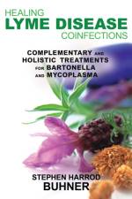 Healing Lyme Disease Coinfections af Stephen Harrod Buhner