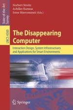 The Disappearing Computer