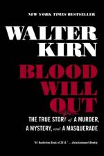 Blood Will Out - The True Story of a Murder, a Mystery, and a Masquerade af Walter Kirn