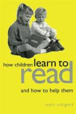 How Children Learn to Read and How to Help Them af Cedric Cullingford