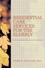 Residential Care Services for the Elderly af Doris K Williams