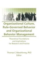 Organizational Culture, Rule-Governed Behavior and Organizational Behavior Management af Thomas C Mawhinney