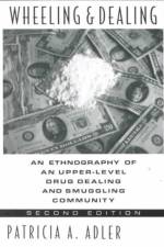 Wheeling and Dealing af Patricia A. Adler
