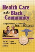 Health Care in the Black Community af Sadye (University of South Carolina) Logan