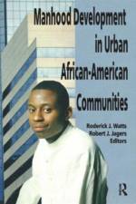 Manhood Development in Urban African-American Communities af Robert J (Howard University Jagers