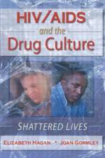 HIV/AIDS and the Drug Culture af Joan Gormley