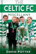 The Celtic FC Miscellany af David W Potter