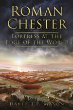Roman Chester af David J P Mason