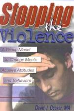 Stopping the Violence af David J Decker