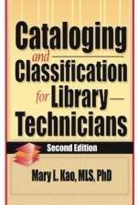 Cataloging and Classification for Library Technicians, Second Edition af Ruth C Carter