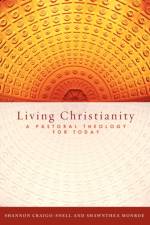 Living Christianity af Shannon Craigo-Snell