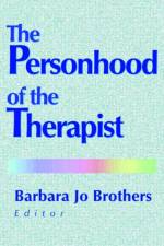 The Personhood of the Therapist af Barbara Jo Brothers