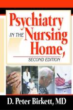 Psychiatry in the Nursing Home af D. Peter Birkett