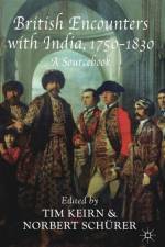 British Encounters with India, 1750-1830