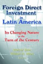 Foreign Direct Investment in Latin America af Werner (University Of Illinois Baer