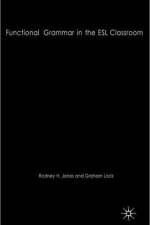 Functional Grammar in the ESL Classroom af R. Jones