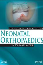 Neonatal Orthopaedics af N De Mazumder