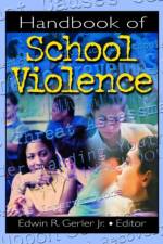 Handbook of School Violence af Jr Gerler