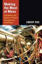 Making the Most of Mess af Emery Roe