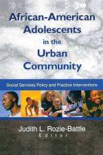 African-American Adolescents in the Urban Community af Judith Rozie-Battle