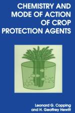 Chemistry and Mode of Action of Crop Protection Agents af Leonard G Copping