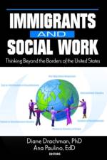 Immigrants and Social Work af Diane Drachman
