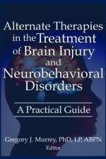 Alternate Therapies in the Treatment of Brain Injury and Neurobehavioral Disorders af Ethan B Russo