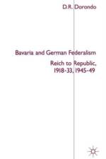 Bavaria and German Federalism af D. Dorondo