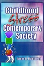 Childhood Stress in Contemporary Society af James H Humphrey