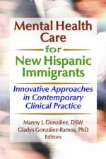 Mental Health Care for New Hispanic Immigrants af Marcia (Queen's University Finlayson