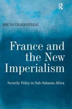 France and the New Imperialism af Bruno Charbonneau