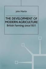 The Development of Modern Agriculture af J. Martin