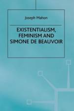 Existentialism, Feminism and Simone de Beauvoir af J. Mahon