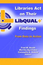 Libraries Act on Their LibQUAL+ Findings af Fred M. Heath