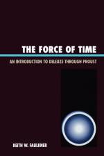 The Force of Time af Keith W. Faulkner