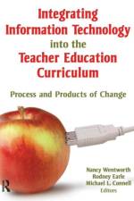 Integrating Information Technology into the Teacher Education Curriculum af Nancy Wentworth